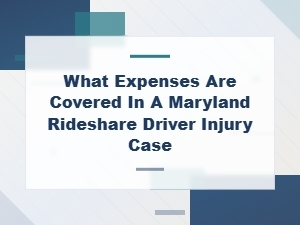 Maryland Rideshare Driver Injury: Covered Expenses