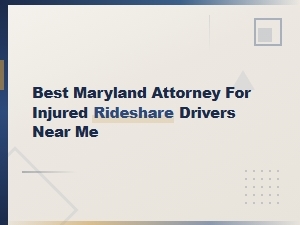 Best Attorney for Injured Rideshare Drivers in Maryland
