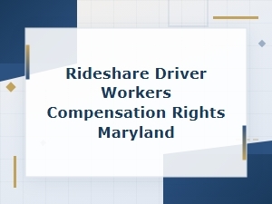 Maryland Rideshare Driver Workers' Comp Rights